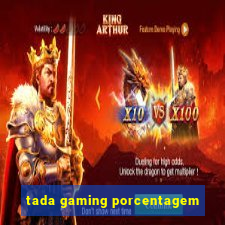 tada gaming porcentagem